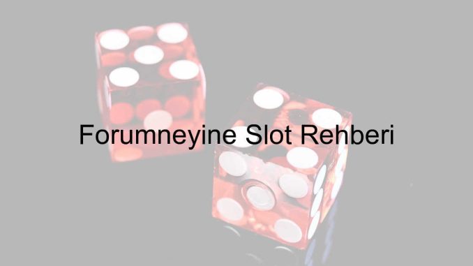 Forumneyine Slot