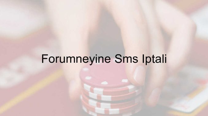 Forumneyine Sms